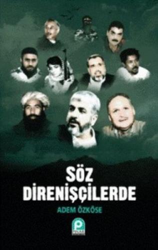 Söz Direnişçilerde - Adem Özköse - Pınar Yayınları