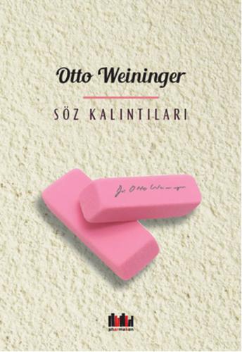 Söz Kalıntıları - Otto Weininger - Pharmakon Kitap