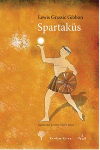 Spartaküs - Lewis Grassic Gibbon - Yordam Kitap