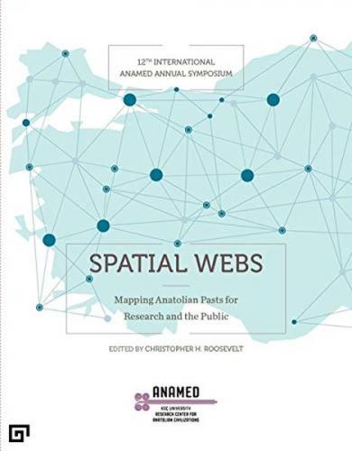 Spatial Webs - Christopher H. Roosevelt - Koç Üniversitesi Yayınları