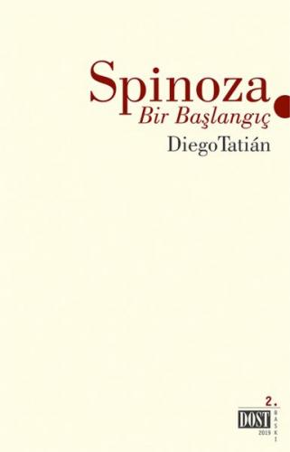 Spinoza - Bir Başlangıç - Diego Tatian - Dost Kitabevi Yayınları