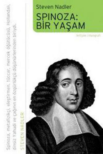 Spinoza: Bir Yaşam - Steven Nadler - İletişim Yayınevi