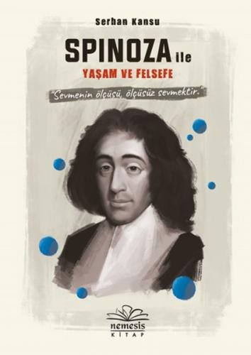 Spinoza ile Yaşam ve Felsefe (Ciltli) - Serhan Kansu - Nemesis Kitap