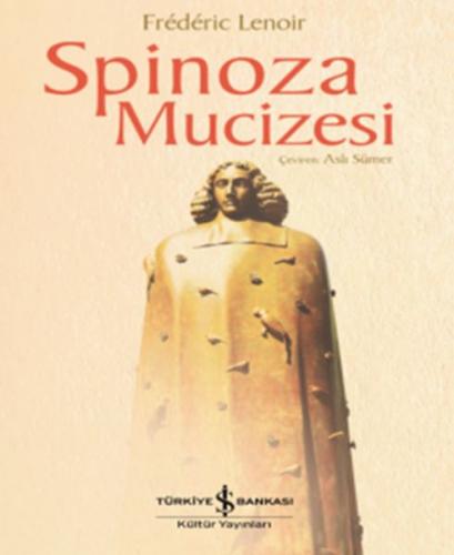 Spinoza Mucizesi - Frederic Lenoir - İş Bankası Kültür Yayınları