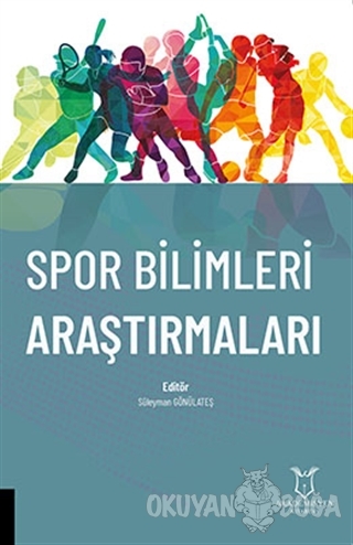 Spor Bilimleri Araştırmaları - Süleyman Gönülateş - Akademisyen Kitabe