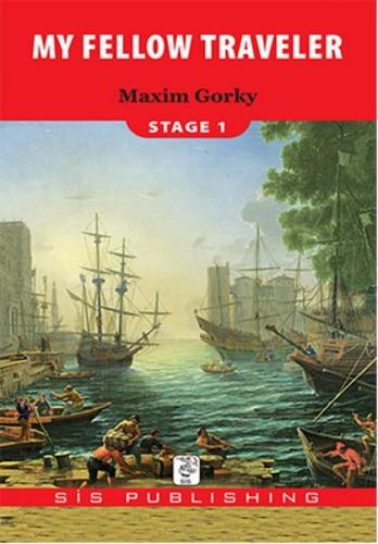 My Fellow Traveler Stage 1 - Maxim Gorky - Sis Publishing