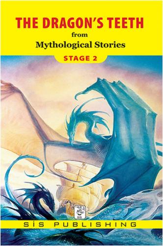 The Dragon's Teeth : Stage 2 - Mythological Stories - Sis Publishing