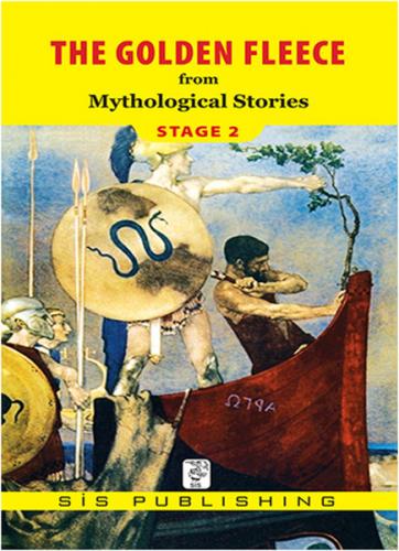 The Golden Fleece - Stage 2 - Mythological Stories - Sis Publishing