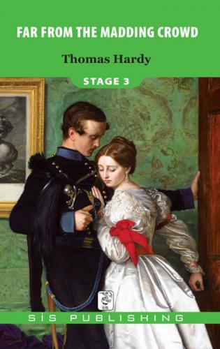 Far From The Madding Crowd - Stage 3 - Thomas Hardy - Sis Publishing