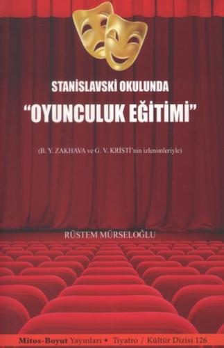 Stanislavski Okulunda "Oyunculuk Eğitimi" - Rüstem Mürseloğlu - Mitos 