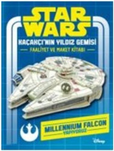Star Wars Kaçakçı'nın Yıldız Gemisi Faaliyet ve Maket Kitabı - Kolekti