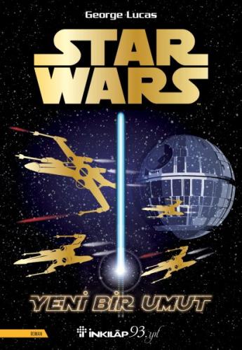 Star Wars - Yeni Bir Umut - George Lucas - İnkılap Kitabevi