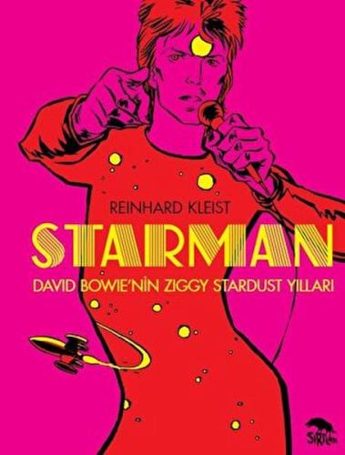 Starman - David Bowie’nin Ziggy Stardust Yılları - Reinhard Kleist - S