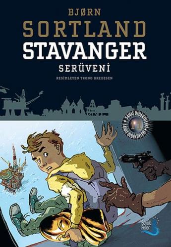 Stavanger Serüveni - Bjorn Sortland - Büyülü Fener Yayınları