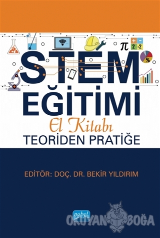 STEM Eğitimi El Kitabı - Bekir Yıldırım - Nobel Akademik Yayıncılık
