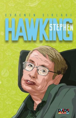 Stephen Hawking Evrenin Sırları - Kolektif - Pars Yayınları