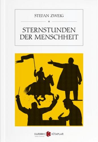 Sternstunden der Menschheit - Stefan Zweig - Karbon Kitaplar