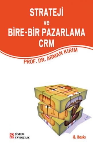 Strateji ve Bire-Bir Pazarlama CRM - Arman Kırım - Sistem Yayıncılık