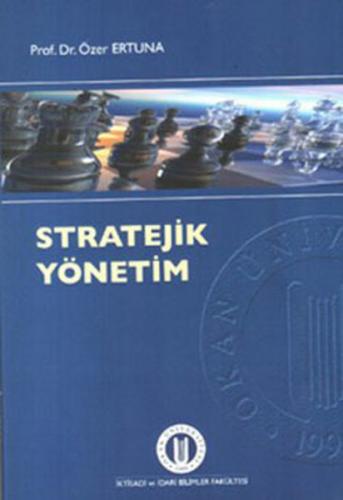 Stratejik Yönetim - Özer Ertuna - Okan Üniversitesi Kitapları