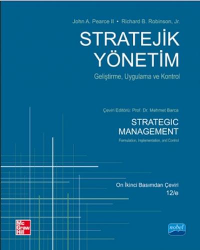 Stratejik Yönetim - John A. Pearce II - Nobel Akademik Yayıncılık