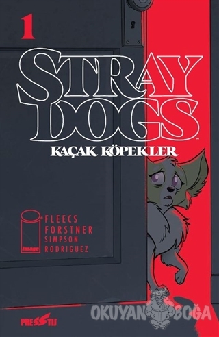 Stray Dogs - Kaçak Köpekler Sayı 1 (Kapak A) - Tony Fleecs - Presstij 