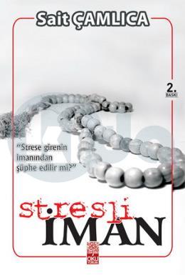 Stresli İman - Sait Çamlıca - Okuyorum Yayınları