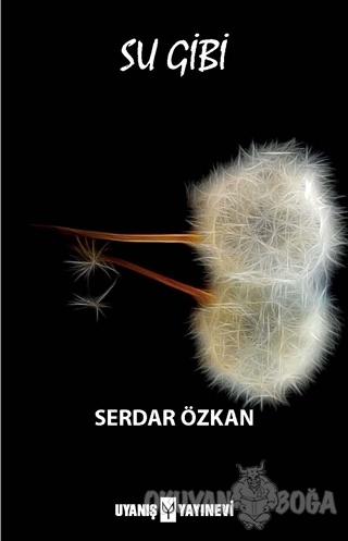 Su Gibi - Serdar Özkan - Uyanış Yayınevi