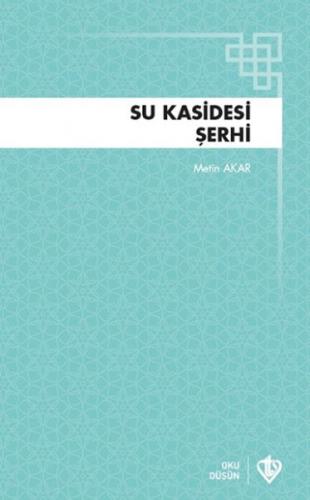 Su Kasidesi Şerhi - Metin Akar - Türkiye Diyanet Vakfı Yayınları