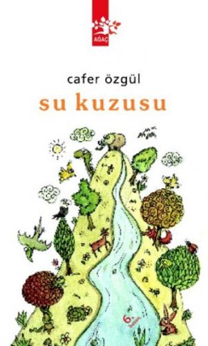 Su Kuzusu - Cafer Öz - Ağaç Kitabevi Yayınları