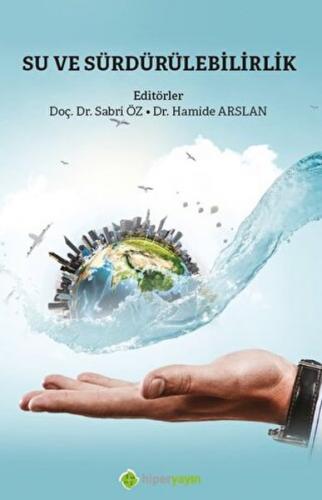Su ve Sürdürülebilirlik - Sabri Öz - Hiperlink Yayınları
