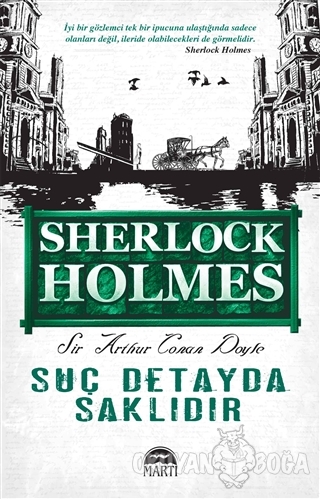 Suç Detayda Saklıdır - Sherlock Holmes - Sir Arthur Conan Doyle - Mart