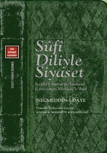 Sufi Diliyle Siyaset - Necmeddin-i Daye - Klasik Yayınları
