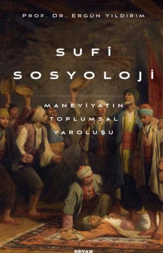 Sufi Sosyoloji - Ergün Yıldırım - Beyan Yayınları