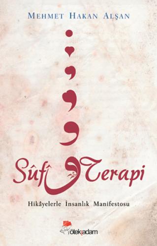 Sufi Terapi - Mehmet Hakan Alşan - Öteki Adam Yayınları