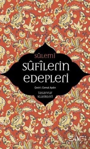 Sufilerin Edepleri - Ebu Abdurrahman Es-Sülemi - Sufi Kitap