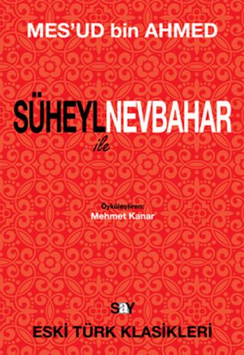 Süheyl ile Nevbahar - Mes'ud Bin Ahmed - Say Yayınları