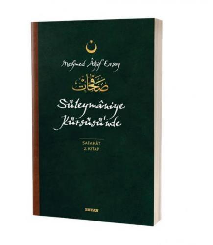 Süleymaniye Kürsüsü'nde - Safahat 2. Kitap - Mehmet Akif Ersoy - Beyan