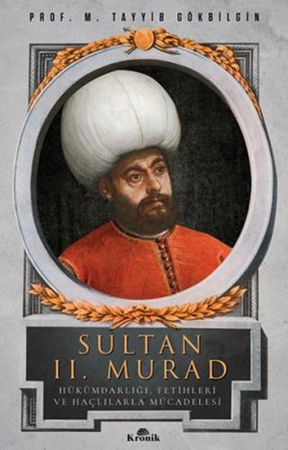 Sultan 2. Murad - M. Tayyib Gökbilgin - Kronik Kitap