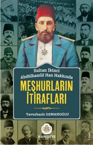 Sultan Abdülhamid Han Hakkında Meşhurların İtirafları - Kolektif - Ham