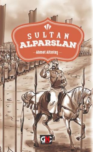 Sultan Alparslan - Ahmet Altıntaş - Nesil Genç