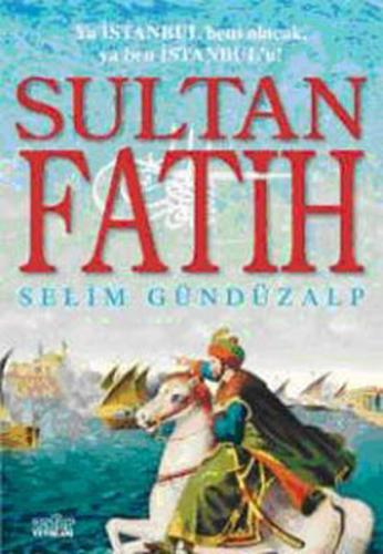 Sultan Fatih - Selim Gündüzalp - Zafer Yayınları