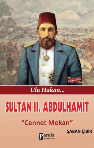 Sultan 2. Abdulhamit - Şaban Çibir - Parola Yayınları