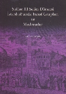 Sultan III. Selim Dönemi İstanbul’unda Esnaf Grupları ve Medreseler - 