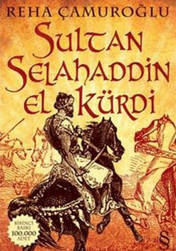 Sultan Selahaddin El Kürdi - Reha Çamuroğlu - Everest Yayınları