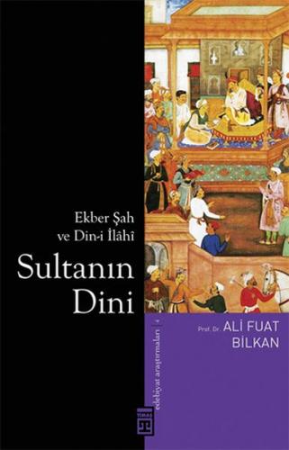 Sultanın Dini - Ali Fuat Bilkan - Timaş Yayınları