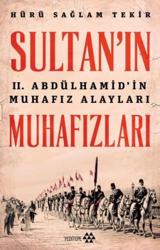 Sultan'ın Muhafızları - Hürü Sağlam Tekir - Yeditepe Yayınevi