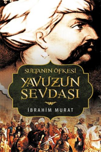 Sultanın Öfkesi Yavuzun Sevdası - İbrahim Murat - Avrupa Yakası Yayınl