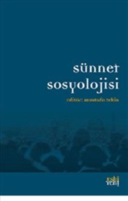 Sünnet Sosyolojisi - Kolektif - Eski Yeni Yayınları