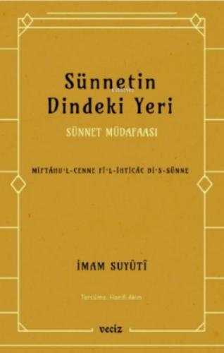 Sünnetin Dindeki Yeri - Sünnet Müdafaası - İmam Suyuti - Veciz Yayıncı