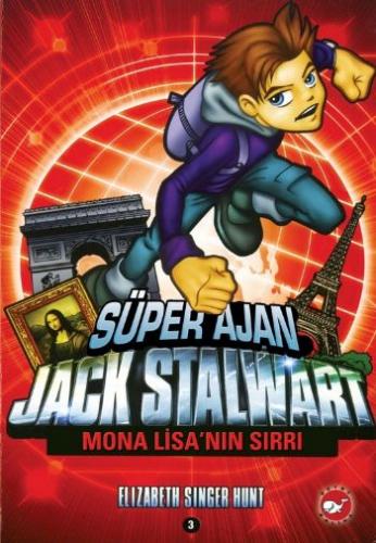 Süper Ajan Jack Stalwart 3. Kitap: Mona Lisa'nın Sırrı - Elizabeth Sin